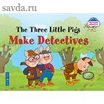 Читаем вместе. 2 уровень. Три поросенка становятся детективами. (на английском языке)